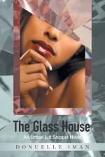 The Glass House af Donuelle Iman