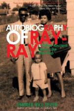 Autobiography of Ray-Ray & Other Ancient Ideas Like Hip-Hop af Summer Hill Seven