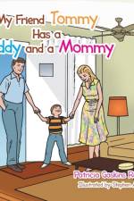 My Friend Tommy Has a Daddy and a Mommy af Roberts Patricia Gaskins Roberts