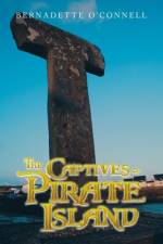 The Captives of Pirate Island af Bernadette O'Connell