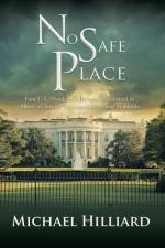 No Safe Place af Michael Hilliard