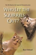 Who Let the Squirrels Out? af Ron Ostlund