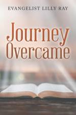 Journey Overcame af Evangelist Lilly Ray
