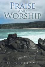 Praise and Worship af JL Williams