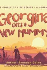 Georgina Gets a New Mummy af Gaine Brendah Gaine