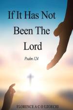 If It Has Not Been the Lord af Florence A C O Uzoechi
