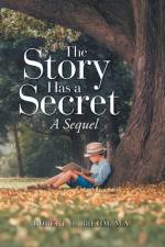 The Story Has a Secret af Robert D. Brehm M. A.