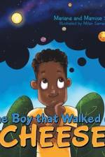 Boy That Walked on Cheese af Marnise Smith