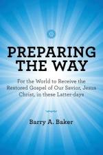 Preparing the Way af Barry A Baker