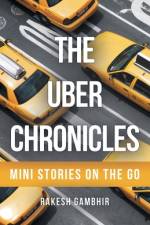 The Uber Chronicles af Rakesh Gambhir