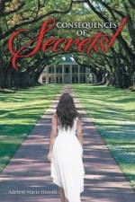 Consequences of Secrets! af Adeline Marie Howell