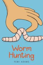 Worm Hunting
