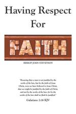 Having Respect for Faith af Bishop John Stevenson