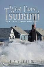 West Coast Tsunami af B. A. Mihalchick