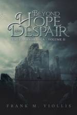 Beyond Hope and Despair af Frank M. Viollis