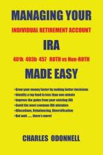 Managing Your Ira Made Easy af Charles Odonnell