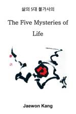 The Five Mysteries of Life 5 af Jaewon Kang