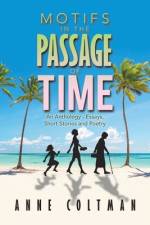 Motifs in the Passage of Time af Anne Coltman