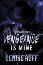 Vengeance Is Mine af Denise Ruff