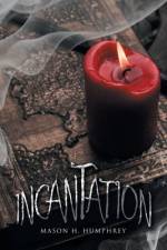 Incantation af Mason H. Humphrey