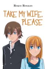 Take My Wife, Please af Roque Rosales