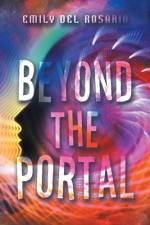 Beyond the Portal af Emily Del Rosario