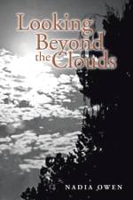 Looking Beyond the Clouds af Nadia Owen
