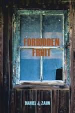 Forbidden Fruit af Daniel J. Zahn