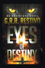 Eyes of Destiny af G. R. R. Restivo