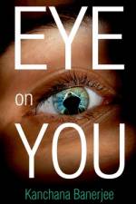 Eye On You af Kanchana Banerjee