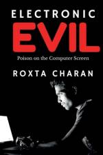 Electronic Evil af Roxta Charan