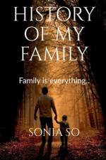 HISTORY OF MY FAMILY af Sonia So
