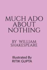 MUCH ADO ABOUT NOTHING || WILLIAM SHAKESPEARE || RITIK GUPTA af William Shakespeare