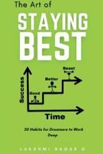 The Art of Staying Best af Lakshmi Sagar