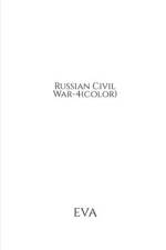 Russian Civil War-4 (color) af Eva Eva