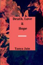 Death, Love & Hope af Tanya Jain