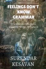 Feelings doesn't know grammar af Surendar K