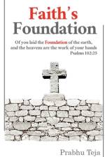 Faith's Foundation af Prabhu Teja