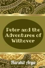 Peter and the Adventures of Withover af Harshit Arya