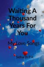 Waiting a Thousand Years For you af Sidharth Pk