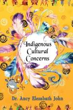 Indigenous Cultural Concerns af Ancy
