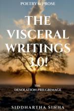 The Visceral Writings 3.0! af Siddhartha Sinha