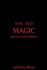 The Red Magic af Lakshay Ahuja