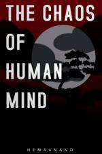 The chaos of human mind af Hemaanand
