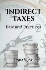 Indirect Taxes Law and Practice af Jisha Vijay
