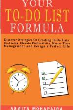 Your To-Do List Formula af Asmita Mohapatra