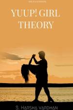 Yuup girl theory af Sadhu Harsha