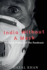India Without A Mask af Gazal Khan