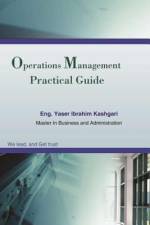 Practical Guide To Operations Management af Eng Yasir I Kashgari