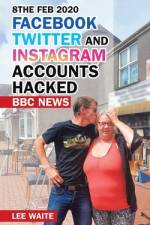 8The Feb 2020 Facebook Twitter and Instagram Accounts Hacked Bbc News af Lee Waite
